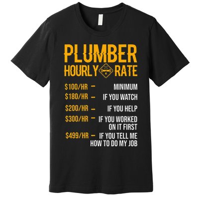 Funny Plumber Hourly Rate Plumber Premium T-Shirt