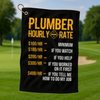 Funny Plumber Hourly Rate Plumber Golf Towel