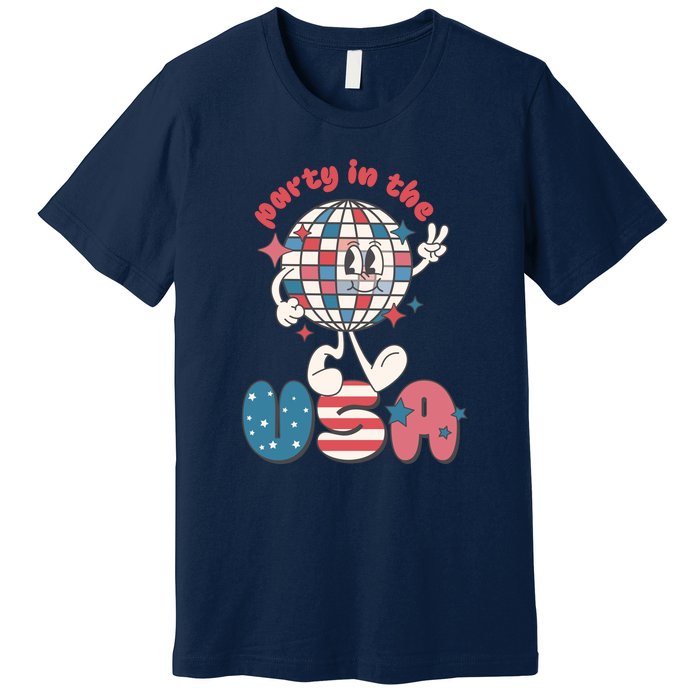 Funny Party In The US July 4th USA Patriotic Groovy Disco Gift Premium T-Shirt