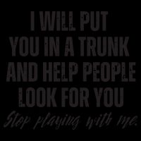 Funny Put In Trunk Saying I Will Put You In A Trunk 16oz Travel Tumbler