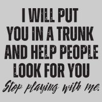 Funny Put In Trunk Saying I Will Put You In A Trunk Tie-Dye T-Shirt
