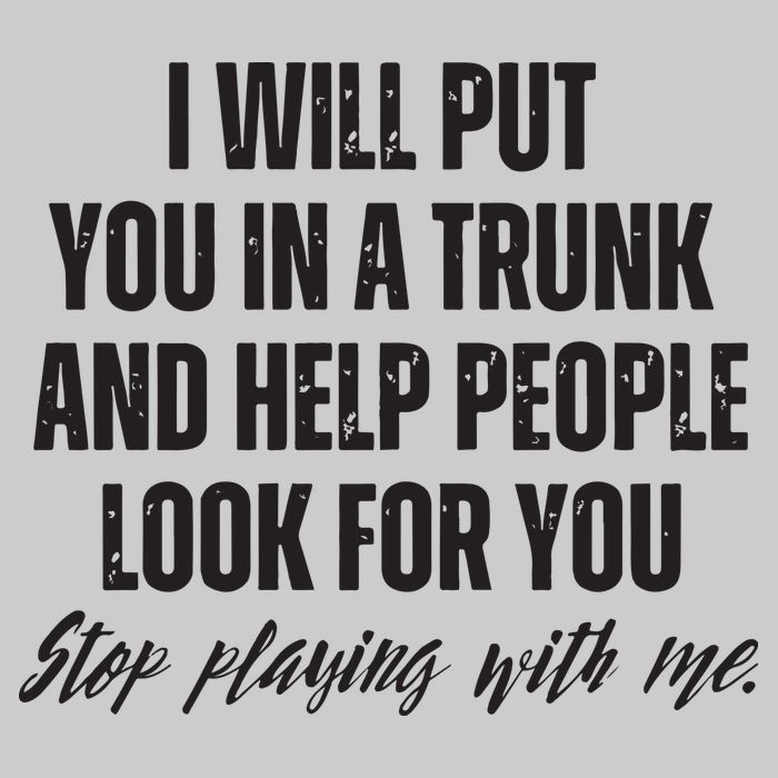 Funny Put In Trunk Saying I Will Put You In A Trunk Tie-Dye T-Shirt