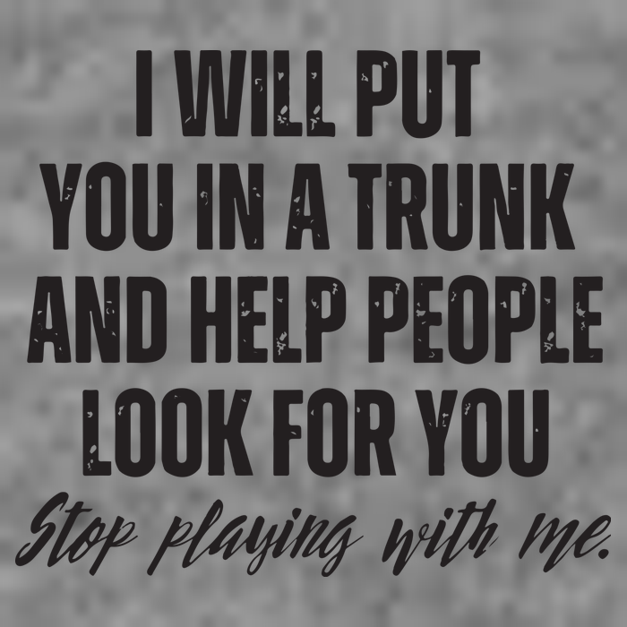 Funny Put In Trunk Saying I Will Put You In A Trunk Sustainable Beanie