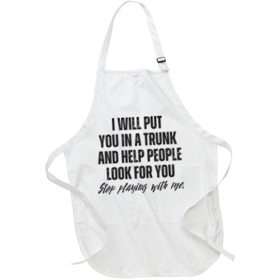 Funny Put In Trunk Saying I Will Put You In A Trunk Apron