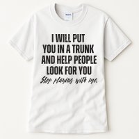 Funny Put In Trunk Saying I Will Put You In A Trunk Tall T-Shirt