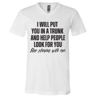 Funny Put In Trunk Saying I Will Put You In A Trunk V-Neck T-Shirt