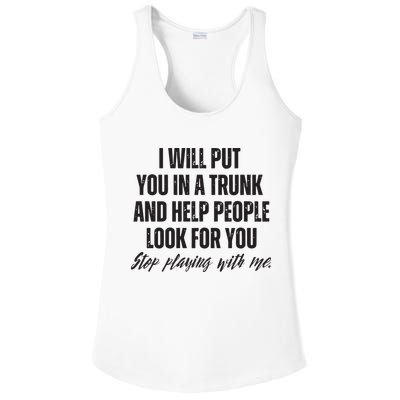Funny Put In Trunk Saying I Will Put You In A Trunk Ladies PosiCharge Competitor Racerback Tank