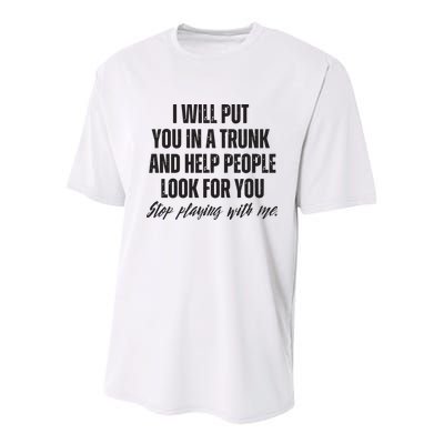 Funny Put In Trunk Saying I Will Put You In A Trunk Youth Performance Sprint T-Shirt