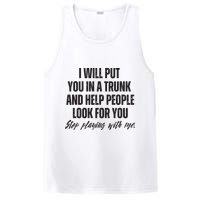 Funny Put In Trunk Saying I Will Put You In A Trunk PosiCharge Competitor Tank