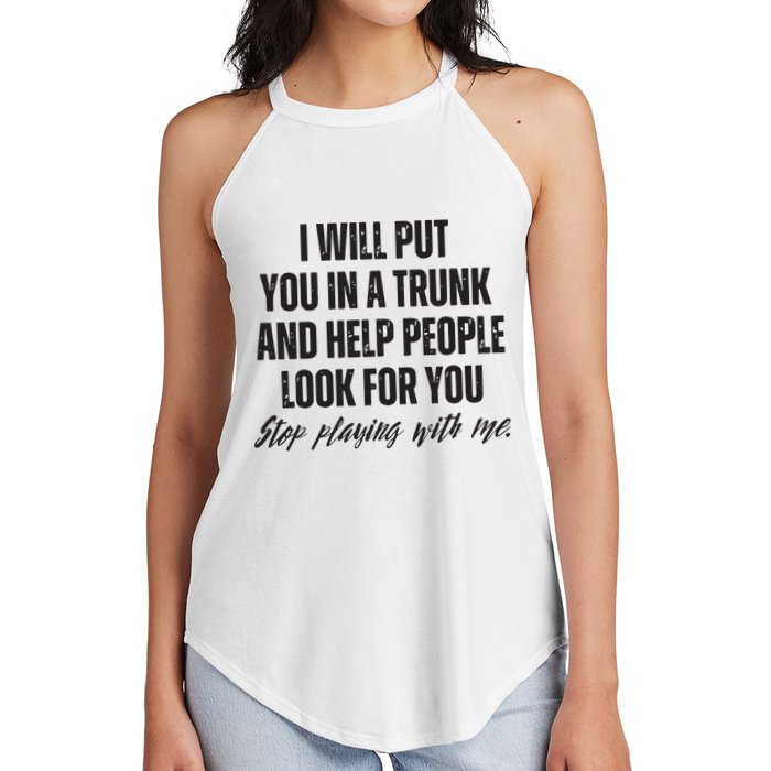 Funny Put In Trunk Saying I Will Put You In A Trunk Women's Perfect Tri Rocker Tank
