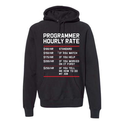 Funny Programmer IT Support Coder Gift Hourly Rate Premium Hoodie