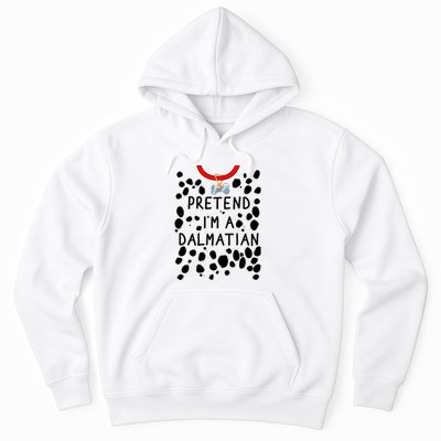 Funny Pretend I'm A Dalmatian Dog Halloween DIY Costume Hoodie