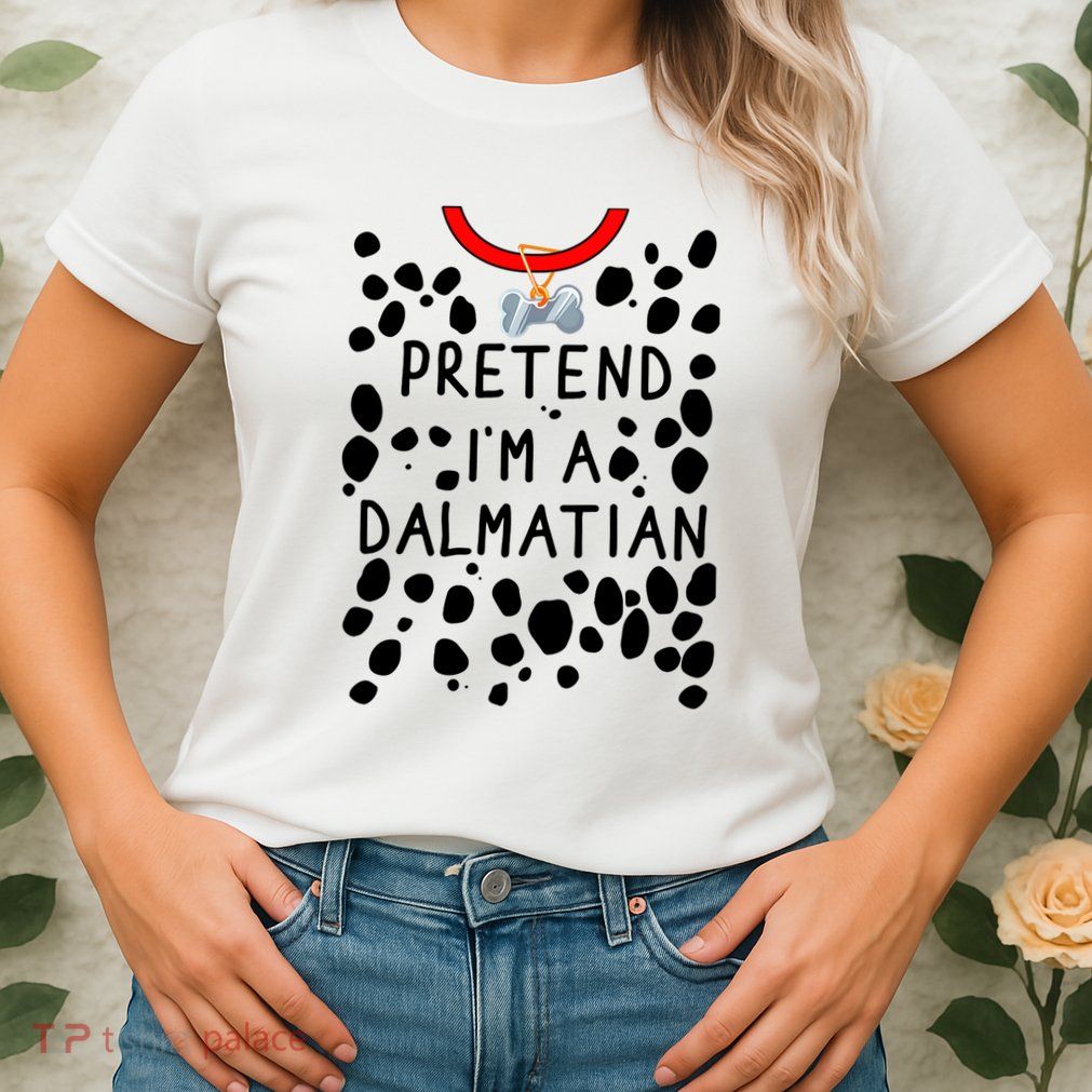 Funny Pretend I'm A Dalmatian Dog Halloween DIY Costume Womens T-Shirt