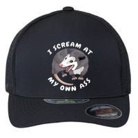 Funny Possum I Scream At My Own Trash Cat Opossum Meme Flexfit Unipanel Trucker Cap