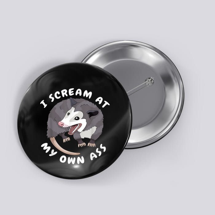 Funny Possum I Scream At My Own Trash Cat Opossum Meme Button