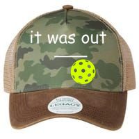 Funny Pickleball It Was Out Player Lover Friends  Legacy Tie Dye Trucker Hat