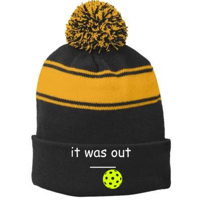 Funny Pickleball It Was Out Player Lover Friends  Stripe Pom Pom Beanie
