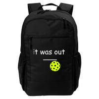 Funny Pickleball It Was Out Player Lover Friends  Backpack