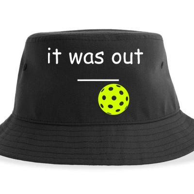 Funny Pickleball It Was Out Player Lover Friends  Sustainable Bucket Hat