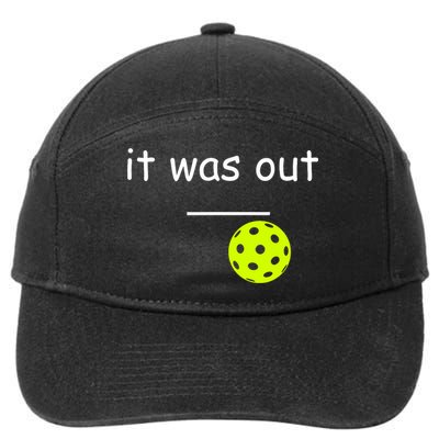 Funny Pickleball It Was Out Player Lover Friends  7-Panel Snapback Hat