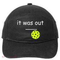 Funny Pickleball It Was Out Player Lover Friends  7-Panel Snapback Hat