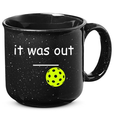 Funny Pickleball It Was Out Player Lover Friends  15oz Campfire Ceramic Mug