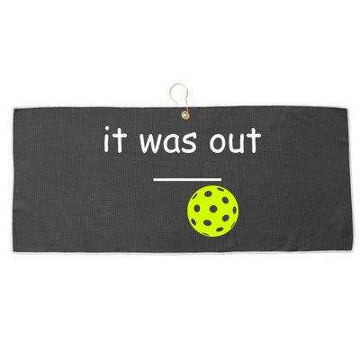 Funny Pickleball It Was Out Player Lover Friends  Large Microfiber Waffle Golf Towel