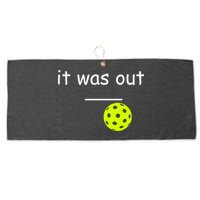 Funny Pickleball It Was Out Player Lover Friends  Large Microfiber Waffle Golf Towel