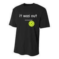 Funny Pickleball It Was Out Player Lover Friends  Youth Performance Sprint T-Shirt
