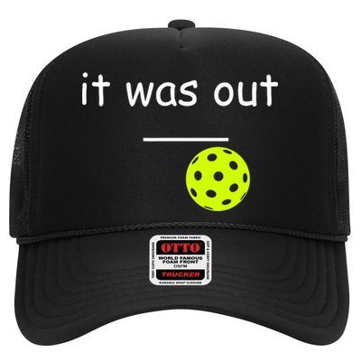 Funny Pickleball It Was Out Player Lover Friends  Trucker Hat