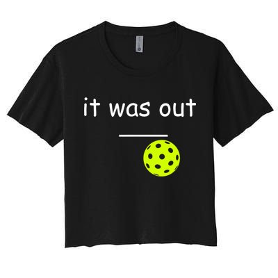 Funny Pickleball It Was Out Player Lover Friends  Crop Top