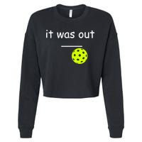 Funny Pickleball It Was Out Player Lover Friends  Cropped Pullover Crew