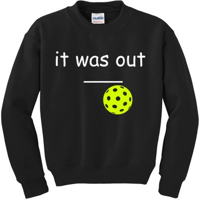 Funny Pickleball It Was Out Player Lover Friends  Kids Sweatshirt