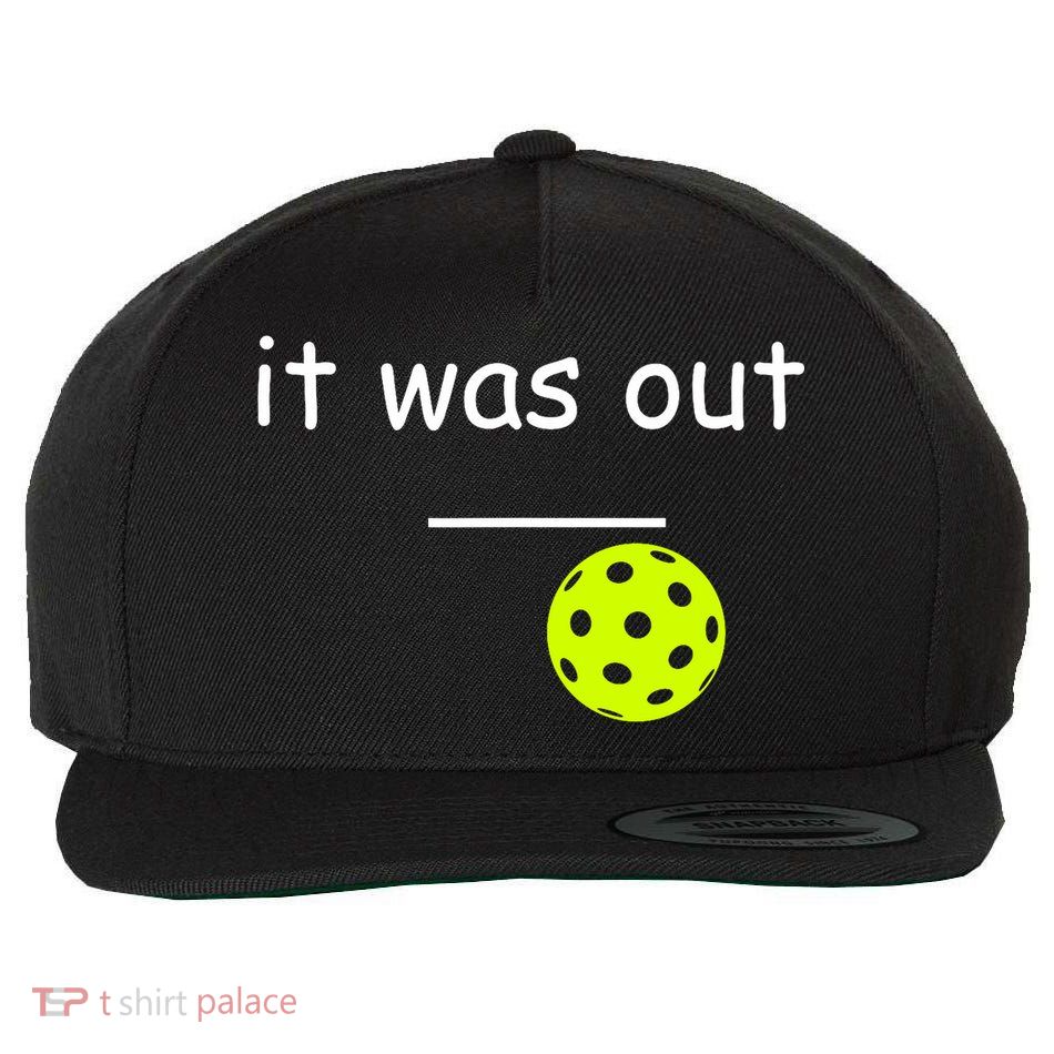 Funny Pickleball It Was Out Player Lover Friends  Wool Snapback Cap