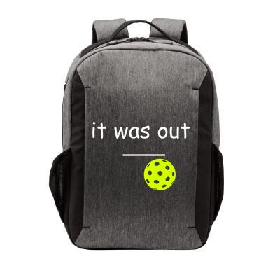 Funny Pickleball It Was Out Player Lover Friends  Vector Backpack