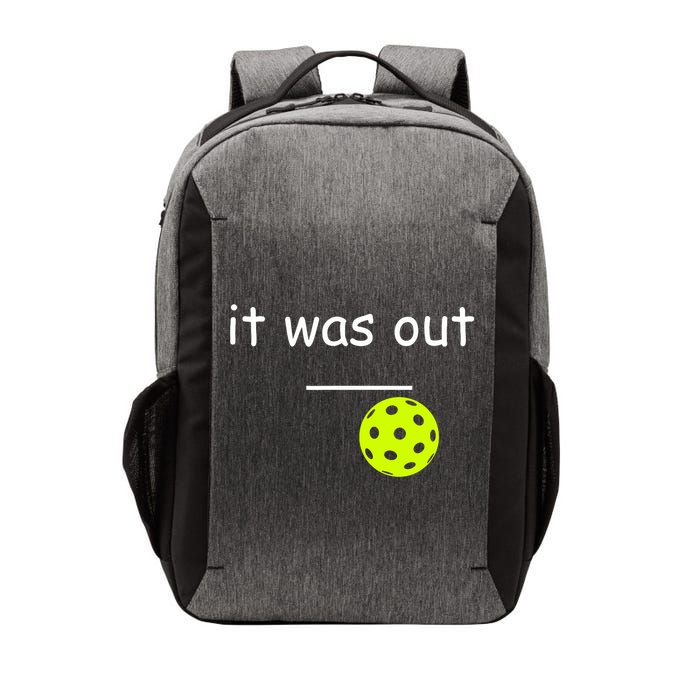 Funny Pickleball It Was Out Player Lover Friends  Vector Backpack