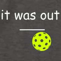 Funny Pickleball It Was Out Player Lover Friends  Vector Backpack