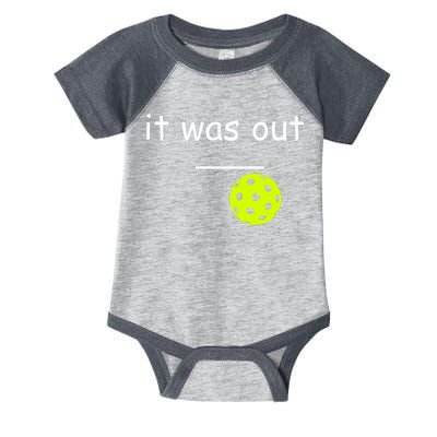 Funny Pickleball It Was Out Player Lover Friends  Infant Baby Jersey Bodysuit