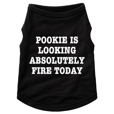 Funny Pookie Is Looking Absolutely Fire Today Doggie Tank