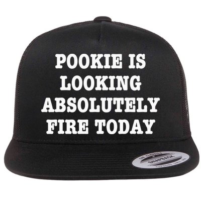 Funny Pookie Is Looking Absolutely Fire Today Flatbill Hat