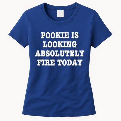 Funny Pookie Is Looking Absolutely Fire Today Womens T-Shirt