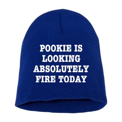 Funny Pookie Is Looking Absolutely Fire Today Short Acrylic Beanie