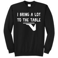 Funny Pun I Bring A Lot To The Table Funny Server Sweatshirt