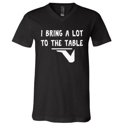 Funny Pun I Bring A Lot To The Table Funny Server V-Neck T-Shirt