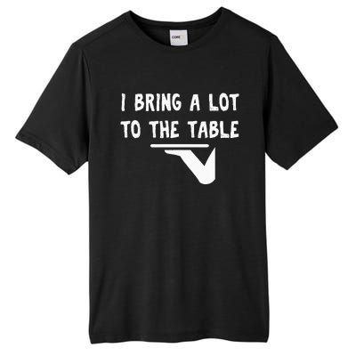 Funny Pun I Bring A Lot To The Table Funny Server Tall Fusion ChromaSoft Performance T-Shirt