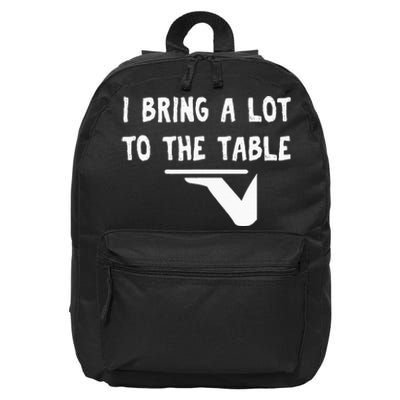 Funny Pun I Bring A Lot To The Table Funny Server 16 in Basic Backpack