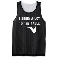 Funny Pun I Bring A Lot To The Table Funny Server Mesh Reversible Basketball Jersey Tank