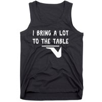 Funny Pun I Bring A Lot To The Table Funny Server Tank Top