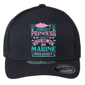 Forget Princess I Want To Be A Marine Biologist Funny Gift Flexfit Unipanel Trucker Cap