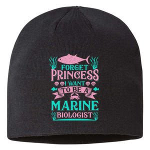 Forget Princess I Want To Be A Marine Biologist Funny Gift Sustainable Beanie